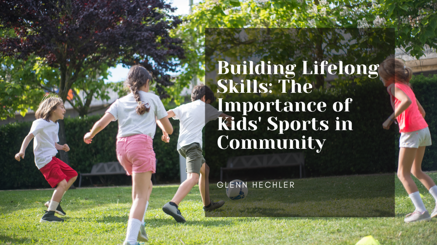 Building Lifelong Skills: The Importance of Kids’ Sports in Community