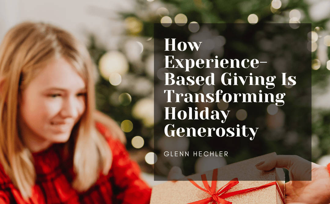 How Experience-Based Giving Is Transforming Holiday Generosity